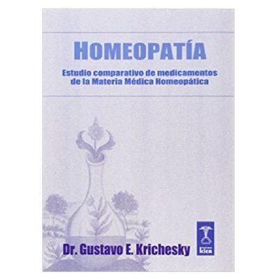 Libro Homeopatia: Estudio Comparativo De Medicamentos De La Materia Medica Homeopatica- Dr Gustavo E. Krichesky libreria brasil