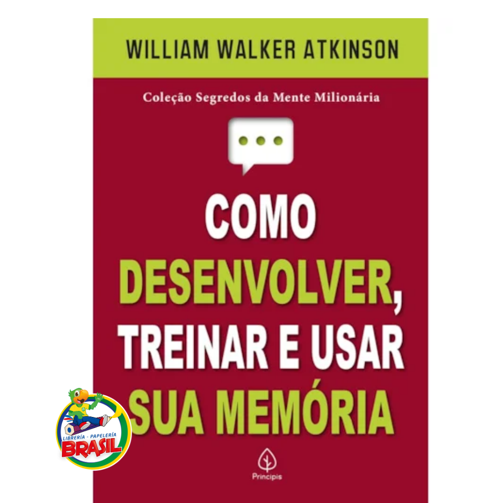 como desenvolver treinar e usar sua memoria
